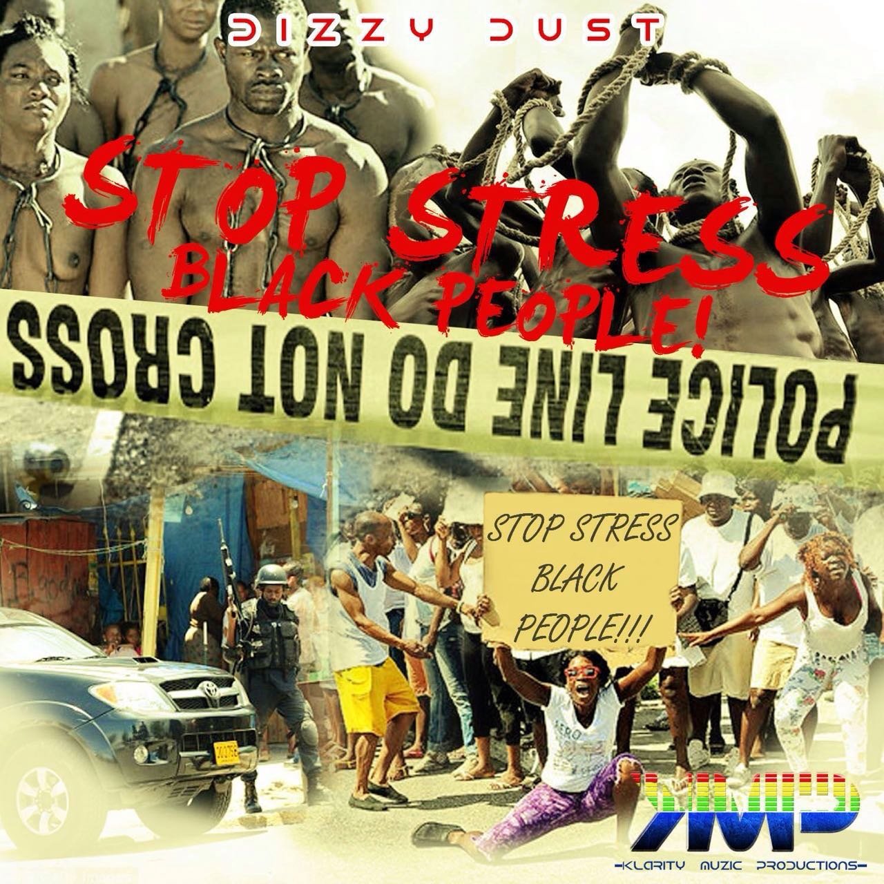 Stop Stress Black People - Dizzy Dust
